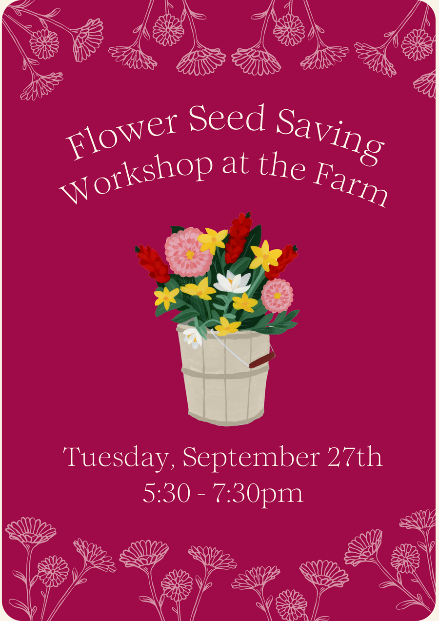 Sept 27 · Flower Seed Saving Workshop